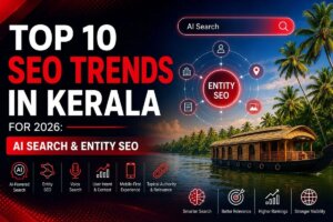 Read more about the article Top 10 SEO Trends in Kerala for 2026: AI Search & Entity SEO