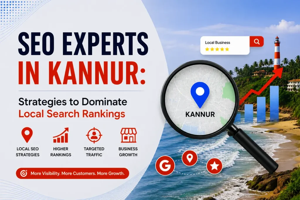 SEO Experts in Kannur: Strategies to Dominate Local Search Rankings